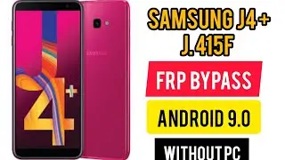 samsung j4 plus /j415f Frp Bypass Android 9 Esey method 2022 without pc