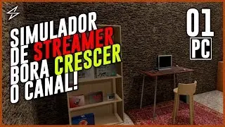 STREAMER DAILY #1 - UM VERDADEIRO SIMULADOR DE STREAMER!! BORA FAZER O CANAL CRESCER! / PC