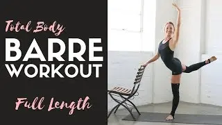 Full Length Total Body Barre Workout | 40 Minutes