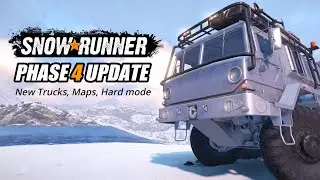 Snowrunner Phase 4 update New Trucks, New Hard mode and everything else