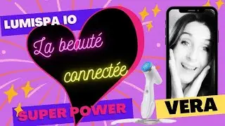 Lumispa IO La beauté connectée, l'excellence du coaching personnalisé