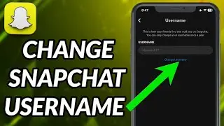 How To Change Your Snapchat Username