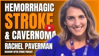 Overcoming a Cavernous Malformation: Rachel Paverman's Cavernoma Recovery Journey