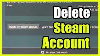 How to Delete your STEAM Account in Settings (Steam Tutorial)