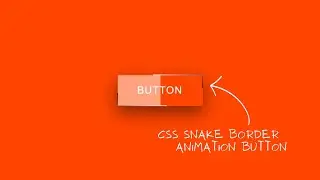 CSS Snake Border animation button l CSS Animation effect