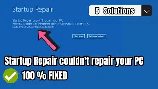 ✅How To Fix Startup Repair Couldn’t Repair Your PC In Windows 10/11 (5 New Methods 2024)