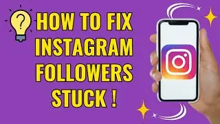 How to fix instagram followers stuck (Easy 2025)