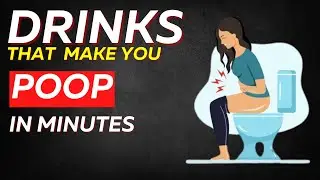 Drinks That Will Make You Poop in Minutes - Even if You've Been Constipated for Days