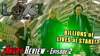 Loki - Season 2: Episode 2 - Angry Review