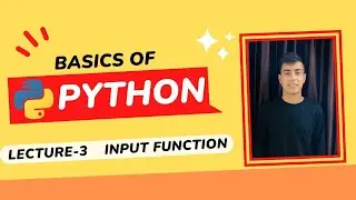 B3. Basics Of Python | Input Function in python