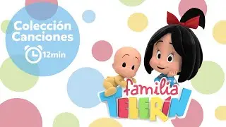 Familia Telerín. Colección Canciones Infantiles para Niños (12 minutos).