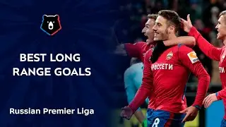 Best Long Range Goals Russian Premier Liga 2018/19