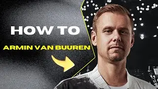 How to write Trance Melodies like Armin Van Buuren