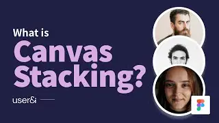 Figma Tip: What is Canvas Stacking? | UX/UI