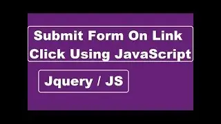 How To Submit Form With JavaScript By Clicking On A Link