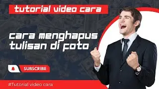 Cara Menghapus Tulisan Di Foto