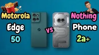 Motorola Edge 50 Vs Nothing Phone 2a Plus | Same Budget Phone But Processor is Different | Best One