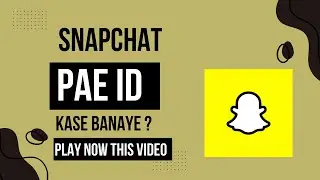 Snapchat pae id kase banaye / How to create snapchat id