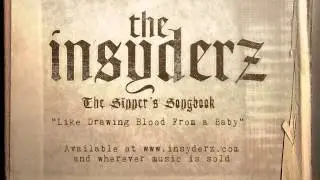 The Insyderz - Like Drawing Blood From a Baby