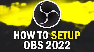 How To Setup OBS Studio 2022 (Best OBS 27.1.3 Studio Settings For Recording 2022)