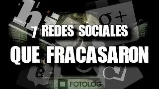 Las 7 redes sociales más fracasadas de la historia