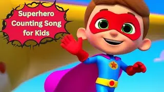 Superhero Counting Song for Kids | Learn Numbers 1-10 with Fun Cartoon Heroes!