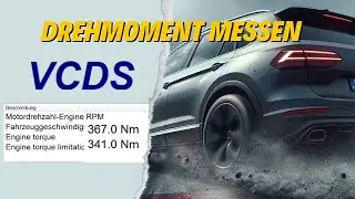 Drehmomentmessung während der Fahrt | Leistungsmessung | Drehmomentbegrenzung  mit VCDS