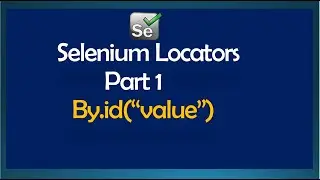 Locators In Selenium WebDriver - Part 1| Id Locator