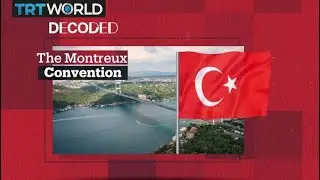 Decoded: The Montreux Convention