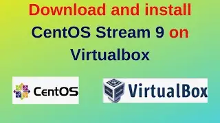 How to download and install CentOS Stream 9 on VirtualBox in Windows 11