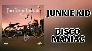 JUNKIE KID - DISCO MANIAC