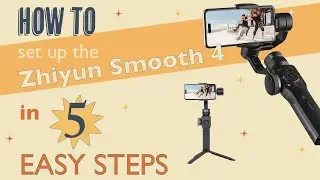 How to set up the Zhiyun Smooth 4