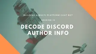 Session 13: Decoding Discord Author Info for our PHP Symfony 4 Chat Application