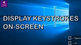 How to show keystrokes on screen in Windows 10 with Carnac