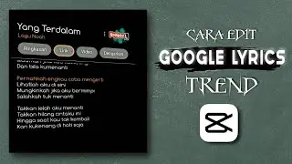 How to Make Google Lyrics on Capcut