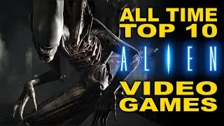 Top 10 Best ALIEN VIDEO GAMES of All Time