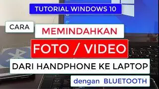 Cara Memindahkan FOTO dari HP ke LAPTOP dengan Bluetooth [Tutorial Windows 10]