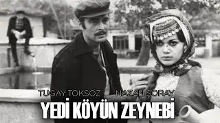 Yedi Köyün Zeynebi | Türk Filmi Full | Tugay Toksöz & Nazan Şoray