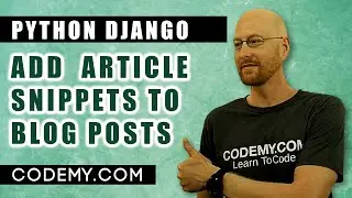 How To Add Article Snippets - Django Blog #22