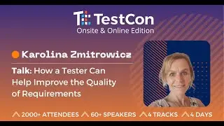 Karolina Zmitrowicz: How a Tester Can Help Improve the Quality of Requirements