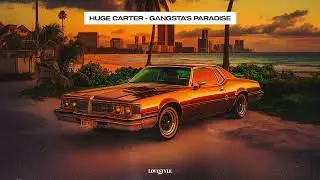 HUGE CARTER - GANGSTA'S PARADISE (cover of Coolio)