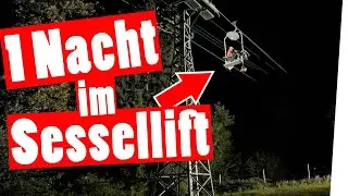 Eine Nacht zurückgelassen im Sessellift || Das schaffst du nie!