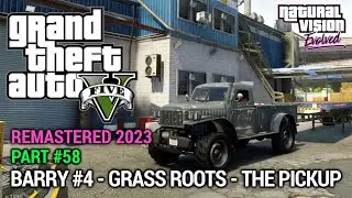 GTA 5 NVE 100% Gameplay Walkthrough Part 58 - Barry #4 - Grass Roots - The Pickup