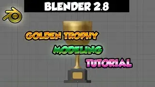 Blender 2.8 Tutorial - Creating a trophy