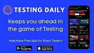 #TestingDaily: A Must Have Free App For Every Tester To Get The Latest Testing Trends | Install Now