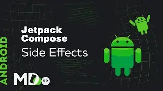 Jetpack Compose. Side Effects. Как управлять логикой в Compose? [Ru, Kotlin\Android]