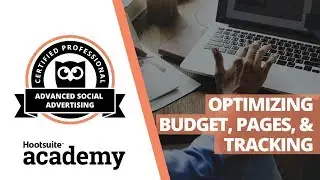 The Ad Journey - Optimizing Your Organization, Budget, Landing Pages, and Campaign Tracking