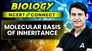 Molecular Basis of Inheritance Class 12 | NCERT Connect Series | NEET 2025 Botany | Param Sir