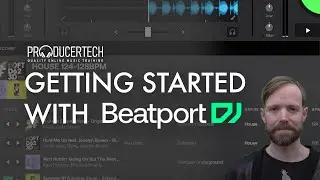 Getting Started With The Beatport DJ Web App - Module 1 from the Beginner's Guide
