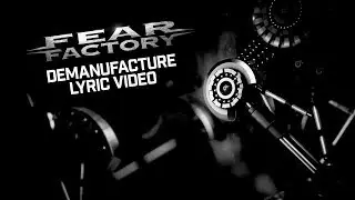 Fear Factory - Demanufacture / Lyric video [Industrial metal]